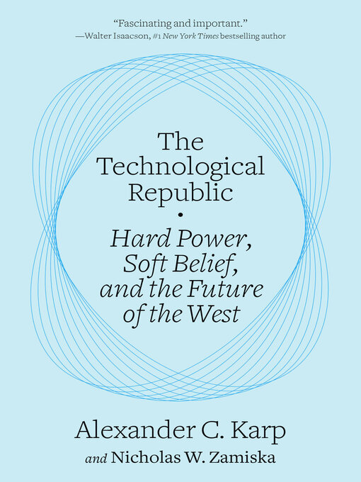 Title details for The Technological Republic by Alexander C. Karp - Wait list